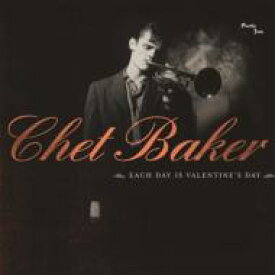 Chet Baker チェットベイカー / Each Day Is Valentine's Day 【CD】