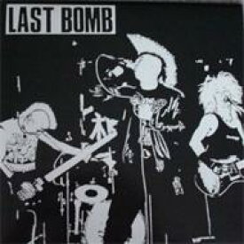 Last Bomb / LAST BOMB + 7 Tracks 【CD】