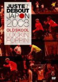 Juste Debout Japan 2008 Old Skool: Poppin' &amp; Lockin' 【DVD】