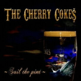 THE CHERRY COKE$ チェリーコークス / Sail the pint 【CD】