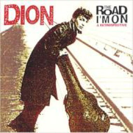 Dion / Road I'm On: Retrospective 【CD】