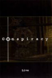 Conspiracy / Live 【DVD】