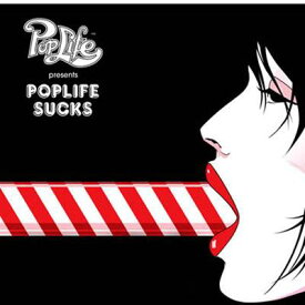 【輸入盤】 Poplife Presents Poplife Sucks 【CD】