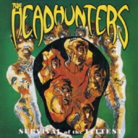 Headhunters ヘッドハンターズ / Survival Of The Fittest 【CD】