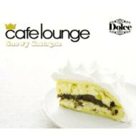 Cafe Lounge: Dolce Snowy Castagna 【CD】