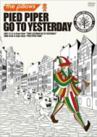 the pillows ピロウズ / PIED PIPER GO TO YESTERDAY 【DVD】