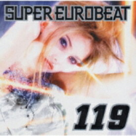 Super Eurobeat: 119 【CD】