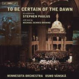 【輸入盤】 ポールズ、スティーヴン（1949-2014） / オラトリオ『夜明けは来るはず』　ヴァンスカ＆ミネソタ管、他 【CD】