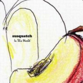 Susquatch / In This World 【CD】