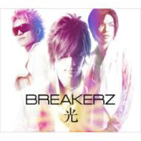 BREAKERZ ブレイカーズ / 光 （A） 【CD Maxi】