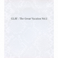 送料無料 GLAY グレイ THE GREAT VACATION GLAY～ CD VOL.2～SUPER 全国どこでも送料無料 BEST OF 日本最大のブランド