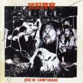 頭脳警察 ズノウケイサツ / LIVE IN CAMP DRAKE 【CD】