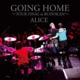 Alice アリス / GOING HOME ～TOUR FINAL at BUDOKAN～ 【CD】