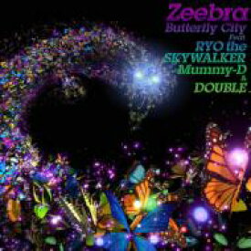 ZEEBRA ジブラ / Butterfly City Feat. RYO the SKYWALKER, Mummy-D &amp; DOUBLE 【CD Maxi】