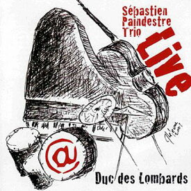 【輸入盤】 Sebastien Paindestre セバスチャンパンデストル / Live @ Duc Des Lombards 【CD】