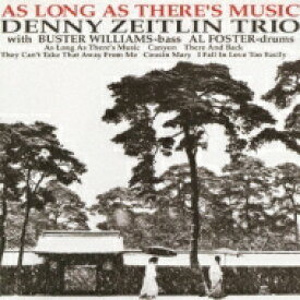 Denny Zeitlin / As Long As There's Music: 音楽がある限 【CD】