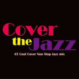 Cover The Jazz 【CD】