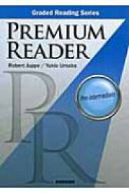 英語リーディングとの出会い PREMIUM READER 準中級編 GRADED READING SERIES / ロバート・ジュペ 【本】