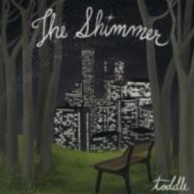 Toddle トッドル / the shimmer 【CD】