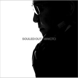 Makoto (Dance &amp; Soul) / Souled Out 【CD】