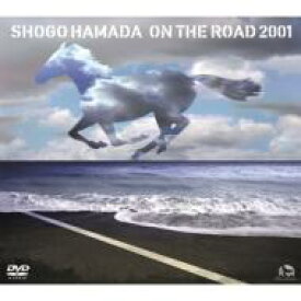 浜田省吾 ハマダショウゴ / ON THE ROAD 2001～THE MONOCHROME RAINBOW / LET SUMMER 【DVD】