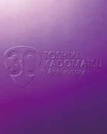 角松敏生 カドマツトシキ / TOSHIKI KADOMATSU 30th Anniversary Live 2011.6.25 YOKOHAMA ARENA 【DVD】