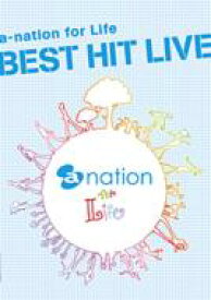 a-nation / a-nation for Life BEST HIT LIVE 【初回限定盤】 【DVD】