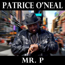 【輸入盤】 Patrice Oneal / Mr P 【CD】