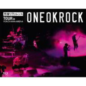 ONE OK ROCK / ”残響リファレンス” TOUR in YOKOHAMA ARENA (Blu-ray) 【BLU-RAY DISC】