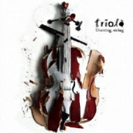 Triola / Unstring, String 【CD】
