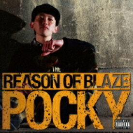 POCKY / REASON OF BLAZE 【CD】