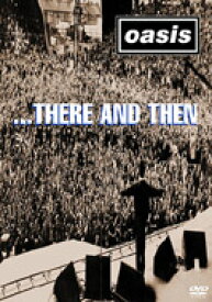 Oasis オアシス / There And Then 【DVD】