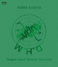 吉井和哉 ヨシイカズヤ / Dragon head Miracle tour 2008 (Blu-ray) 【BLU-RAY DISC】