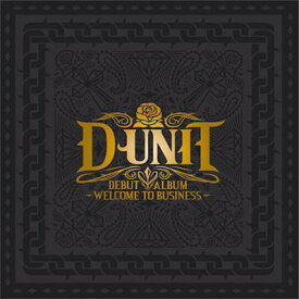 D-UNIT / 1集: Welcome To Business 【CD】