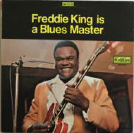 Freddie King フレディキング / Freddie King Is A Blues Master 【CD】