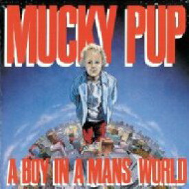 【輸入盤】 Mucky Pup / Boy In A Man's World 【CD】