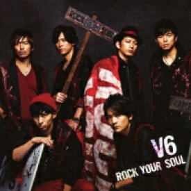 V6 / ROCK YOUR SOUL 【通常盤】 【CD Maxi】