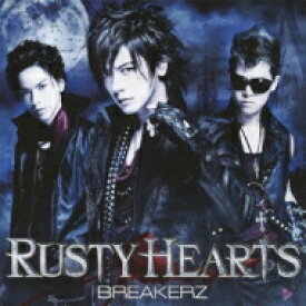 BREAKERZ ブレイカーズ / RUSTY HEARTS 【CD Maxi】