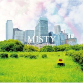 MISTY / Dream and Hope 【CD】