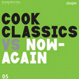 【輸入盤】 Cook Classics / Cook Classics Vs Now-again 【CD】