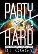 DJ OGGY   Party Hard Vol.2 -av8 Official Video Mix-