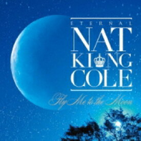 【送料無料】 Nat King Cole ナットキングコール / Eternal Nat King Cole: 永遠のナット キング コール 【CD】