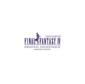 FINAL FANTASY IV Original Sound Track Remaster Version 【CD】