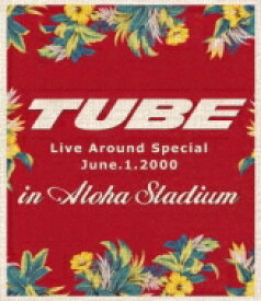 TUBE チューブ / TUBE Live Around Special June.1.2000 in Aloha Stadium 【BLU-RAY DISC】