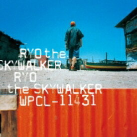 RYO the SKYWALKER リョウザスカイウォーカー / RYO the SKYWALKER 【CD】