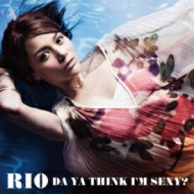 RIO / アイム セクシー ～Da Ya Think I'm Sexy? 【初回限定盤B】 【CD Maxi】