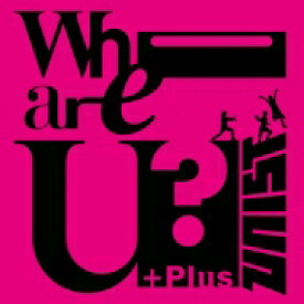 UNIST ユニスト / Who are U? +Plus 【CD】