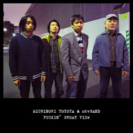 豊田道倫&amp;mtvBAND / FUCKIN' GREAT VIEW 【CD】