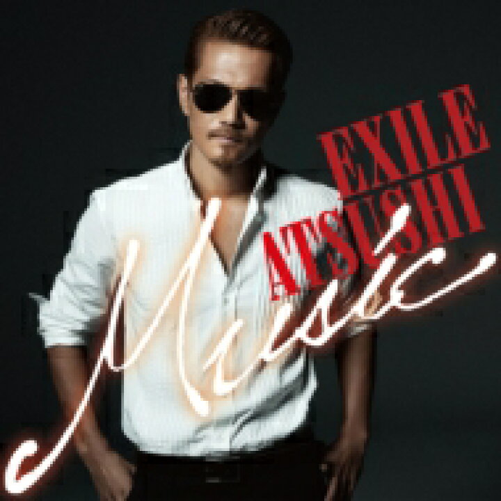楽天市場】EXILE ATSUSHI エグザイルアツシ / Music 【CD 