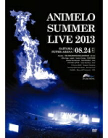 アニメロサマーライブ / Animelo Summer Live 2013 -FLAG NINE- 8.24 (DVD) 【DVD】